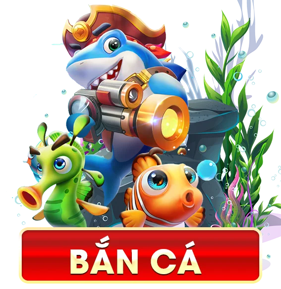 BẮN CÁ