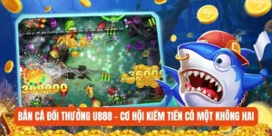 Bắn Cá Đổi Thưởng U888