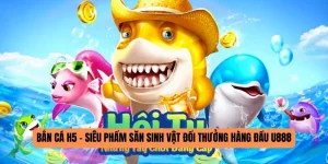 Bắn Cá H5 U888