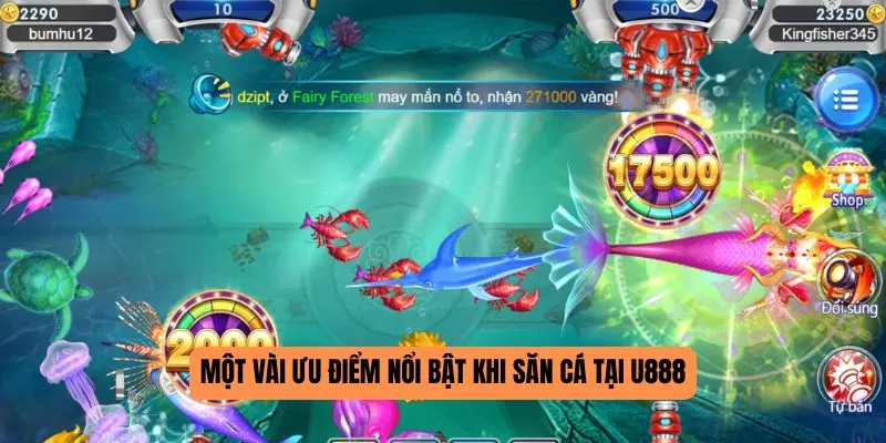 Một vài ưu điểm nổi bật khi săn cá tại U888
