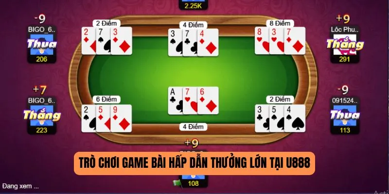Trò chơi game bài hấp dẫn thưởng lớn tại U888