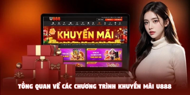 Tổng quan về các chương trình khuyến mãi U888 siêu hot
