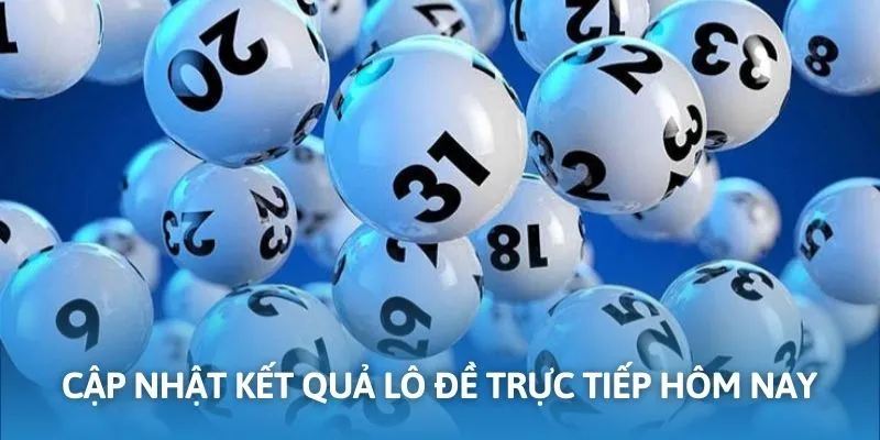 Lô đề trực tiếp hôm nay và lịch quay thưởng