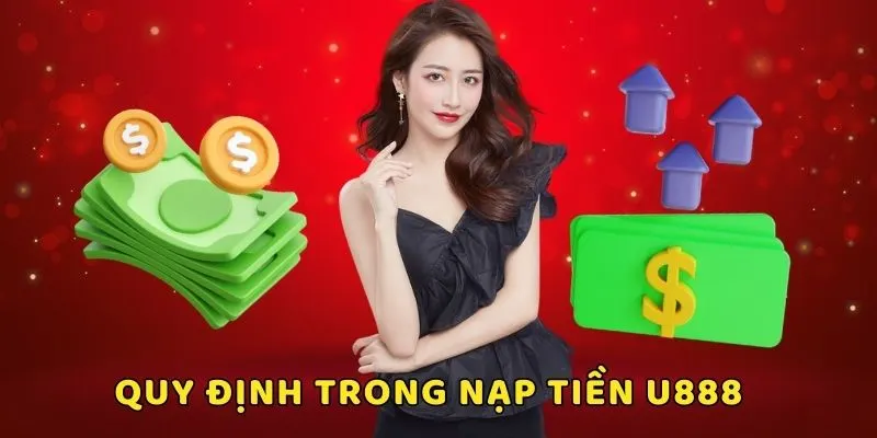 Điều kiện để thực hiện nạp tiền U888 thành công nhanh chóng